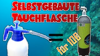 Tauchflasche zum Selbermachen für unter 10 Euro  Tutorial  selfmade scubatank for under 10 euros [upl. by Jody]