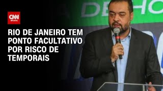 Rio de Janeiro tem ponto facultativo por risco de temporais  CNN 360º [upl. by Ydollem]