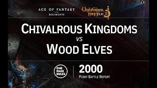 OPR 2000 Point Age of Fantasy Regiments Battle Report  Chivalrous Kingdoms vs Wood Elves UB2 [upl. by Itram]