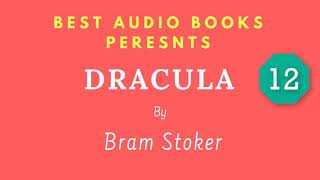 Dracula Chapter 12 By Bram Stoker Full AudioBook [upl. by Zaragoza]