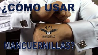 ¿CÓMO USAR MANCUERNILLAS MI YORCH STYLE [upl. by Ultann97]