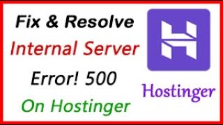 How to Fix amp Remove Error 500 Internal Server Error on Hostinger Website 2024 [upl. by Lluj809]