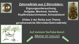 Zahnradtrieb aus 2 Stirnrädern Eignung untersuchen Aufgabe Merkmal Vorteile AchsabstandVideo 2 [upl. by Gratiana269]