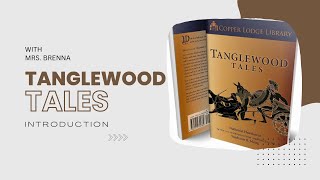 Tanglewood Tales Introduction [upl. by Eecak]