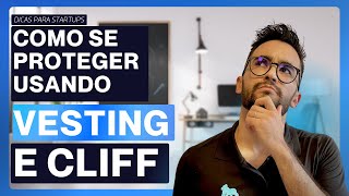 Vesting e Cliff Como funciona e como se proteger [upl. by Lexi760]