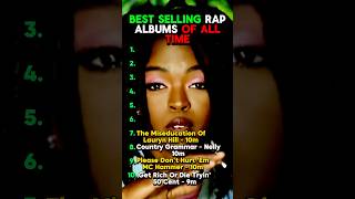 Best Selling Rap Albums OF ALL TIME rap hiphop 2pac kendricklamar outkast eminem 50cent nas [upl. by Edie]