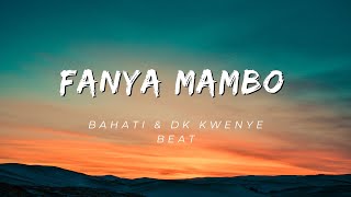 Bahati Dk Kwenye Beat Fanya Mambo Lyrics [upl. by Soraya]