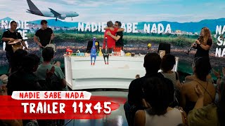 NADIE SABE NADA 11x45  Trailer [upl. by Amalburga]