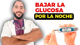 ✅ Las 7 CLAVES para BAJAR la GLUCOSA mientras DUERMES 💤 funciona 100 [upl. by Raasch]