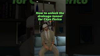 How to unlock the Drainage Tunnel in Cayo Perico gtav gta5 gtaonline cayopericoguide [upl. by O'Donnell]