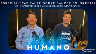 Podcast Valor Humano 19  Conscientização do câncer colorretal [upl. by Menis]