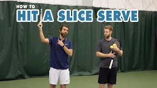 HOW TO Hit A Slice Serve  Tennis Lesson [upl. by Cran]