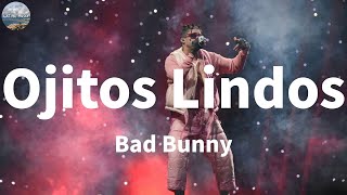 Bad Bunny  Ojitos Lindos Letras [upl. by Ruffo]