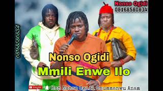 Nonso Ogidi  Mmili Enwe Ilo [upl. by Inaj]