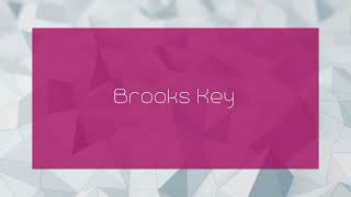 Brooks Key  appearance [upl. by Emirak]