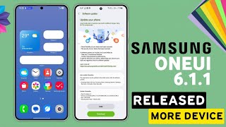 Samsung OneUI 611 Update Released More Device  S23 FES21 FEF23A23M34A52sF23A53A33A34A54 [upl. by Yevreh]