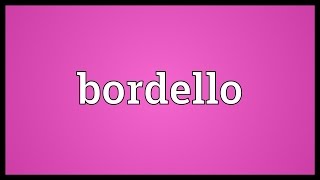 Bordello Meaning [upl. by Avivah]