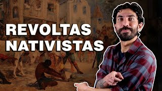 REVOLTAS NATIVISTAS  Na Cola da Prova [upl. by Tengdin]