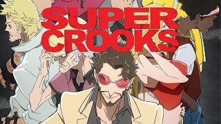 HQ Super Crooks  AWAKENING [upl. by Ailime]