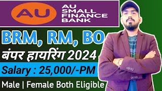 Au small finance bank hiring  walk in interview  eligibility  location  salary  work  job role [upl. by Rebak]