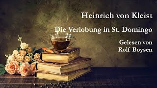 Heinrich von Kleist  Die Verlobung in St Domingo [upl. by Ocirne]