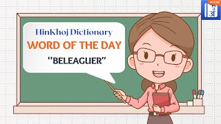 Beleaguer In Hindi  HinKhoj  Dictionary Word of the Day [upl. by Ylil448]