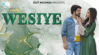 WESIYE OFFICIAL VIDEO  KabulBukhari  Kriti Verma  Kashmiri Song  OG Records [upl. by Skillern]