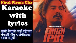 Bhupu Pandey  Pirai Pir  पिरै पिर  Pirai Pir Karaoke With Lyrics  Nepali Best Song 2024 [upl. by Ennayllek]