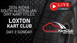 DAY 3  2024 AIDKA SOUTH AUSTRALIAN DIRT KART TITLES  LOXTON KART CLUB  5524 [upl. by Azmuh233]