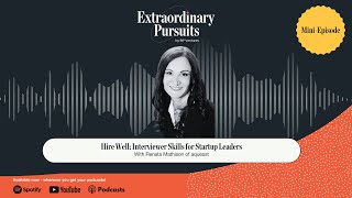 Hire Well Interviewer Skills for Startup Leaders [upl. by Hewitt]