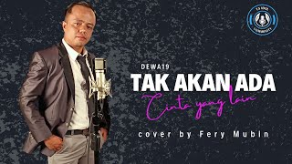 Tak Akan Ada Cinta yang Lain Dewa 19  Fery Ridwanul Mubin  Cover Song [upl. by Eimilb]