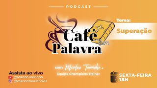 Superação  Café com Palavra por Marlon Tourinho  TV INGÁ [upl. by Semmes251]