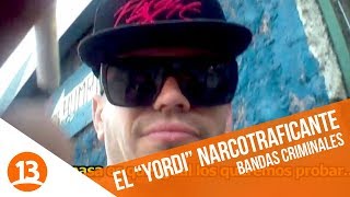 Temible narcotraficante el quotYordiquot  Bandas Criminales  Capítulo 3 [upl. by Weisburgh765]