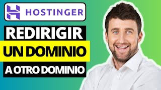 Cómo Redirigir un Dominio a Otro Dominio en Hostinger [upl. by Chadbourne]