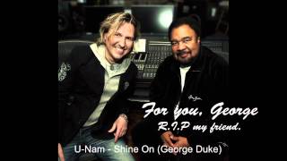 UNam  Shine On  For George Duke  RIP [upl. by Nivets]