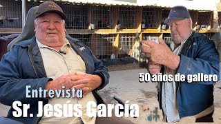 Entrevista al señor Jesús García 🔥🐓 GALLERO MÁS DE 50 años [upl. by Stefano]