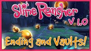 Slime Rancher v10  Ending Credits and Vault Hunting [upl. by Kitty378]