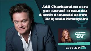 Adil Charkaoui ne sera pas accusé et mandat darrêt demandé contre Benjamin Netanyahu [upl. by Bowe]