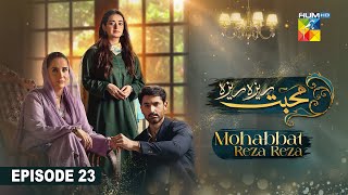 Mohabbat Reza Reza  Episode 23  14th November 2024   Mirza Zain Baig amp Minsa Malik   HUM TV [upl. by Toombs]