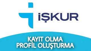 İşkur Kayıt Nasıl Olunur  İşkur Profil Oluşturma [upl. by Asihtal]