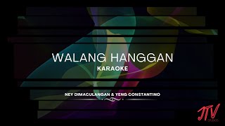 Walang Hanggan  Ney Dimaculangan amp Yeng Constantino  KARAOKE [upl. by Keelin]