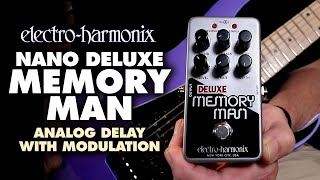 ElectroHarmonix Nano Deluxe Memory Man Analog Delay  Chorus  Vibrato Pedal Demo by Bill Ruppert [upl. by Atinus]