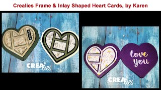 Crealies 24 06 03 Frame amp Inlay Shaped Heart Cards by Karen [upl. by Jackqueline]