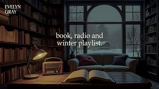 books radio and winter days  a cozy dark academia playlist [upl. by Ynnig71]