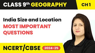 India Size and Location  Most Important Questions  Class 9 Geography Chapter 1  CBSE 202425 [upl. by Naud]