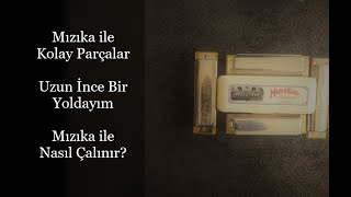 Uzun İnce Bir Yoldayım Mızıka ile Nasıl ÇalınırBölüm 10 AhmetPolat [upl. by Rodavlas]