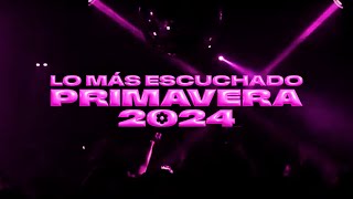 LO MÁS ESCUCHADO PRIMAVERA 2024 🌸  MIX LO NUEVO Reggaeton Cumbia RKT Cachengue 🎧  DJ EN VIVO [upl. by Mail]