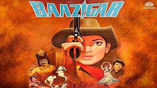 Baazigar  बाज़ीगर   Old Movies Hindi Full  सुपरहिट कॉमेडी मूवी  1970s  Full Hindi Movie [upl. by Nyleuqaj]