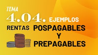 Tema 4 04 Rentas pospagables y prepagables Ejemplos IFE Finanzas [upl. by Shaun486]