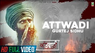 ਅੱਤਵਾਦੀ Attwadi  Official Full Song  Gurtej Sidhu  Latest Punjabi Songs  Finetone Music [upl. by Idham367]